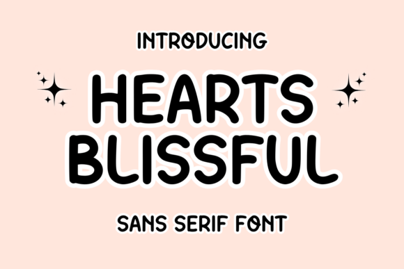 Hearts Blissful: A Soft, Elegant Sans Serif for Thoughtful Branding