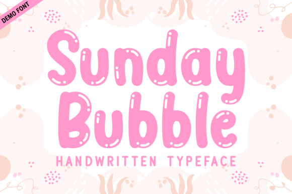 Sunday Bubble Demo: A Playful Display Font for Campaign Clarity